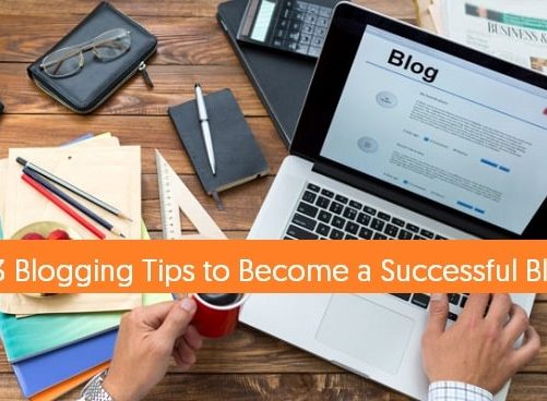 Top 13 Blogging Tips