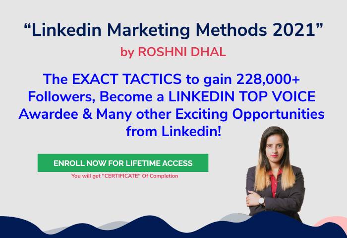 Learn LinkedIn Marketing Strategies by Roshni Dhal 2021